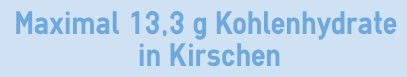 Es stecken maximal 13,3 g Kohlenhydrate in Kirschen.